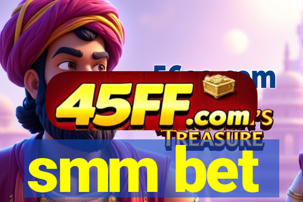 smm bet